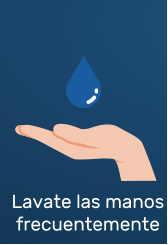 Lavate las manos frecuentemente